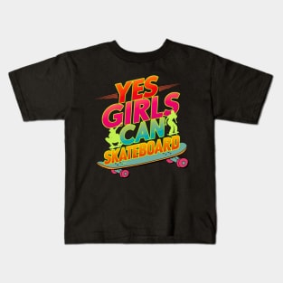 Yes Girls Can Skateboard Too-Retro Style Typography Kids T-Shirt